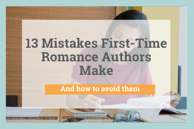 Cover art for 13 Mistakes First-Time Romance Authors Make article