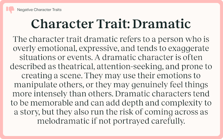 Character Trait Dramatic