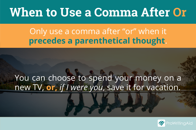 When to use a comma after or